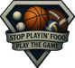 Stop Playin Fooo Play the Game - Home